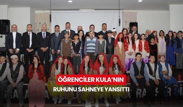 Öğrenciler Kula’nın ruhunu sahneye yansıttı