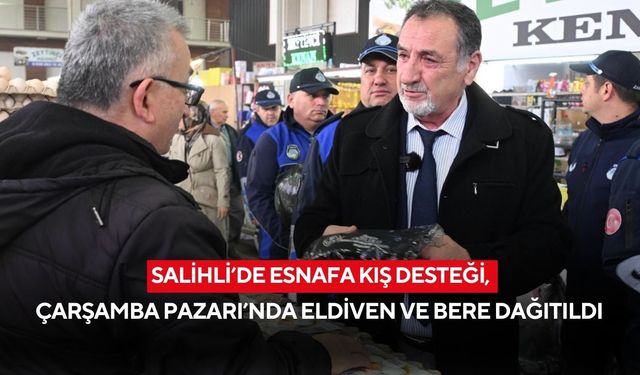 Salihli’de esnafa kış desteği, Çarşamba Pazarı’nda eldiven ve bere dağıtıldı