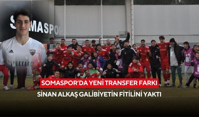 Somaspor’da yeni transfer farkı: Sinan Alkaş galibiyetin fitilini yaktı