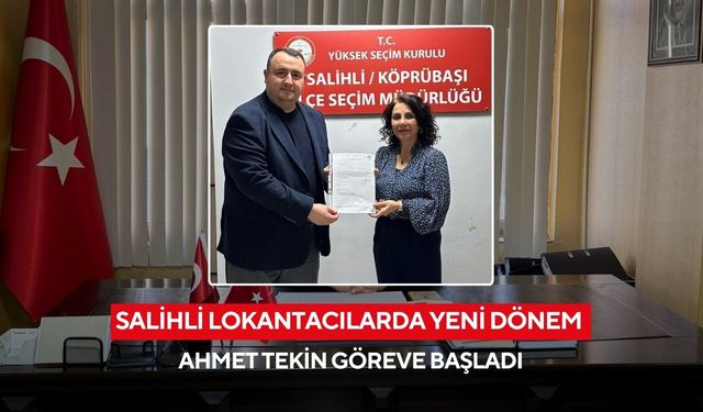 Salihli Lokantacılarda yeni dönem: Ahmet Tekin göreve başladı