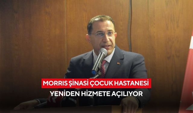 Morrıs Şinasi Çocuk Hastanesi yeniden hizmete açılıyor