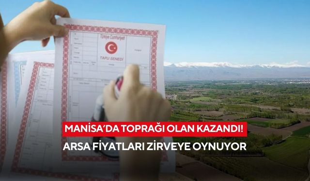 Yatırımcının yeni gözdesi Manisa: Büyükşehirler yerinde sayarken o rekor kırdı