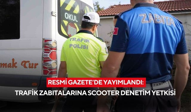 Resmi Gazete’de yayımlandı: Trafik zabıtalarına scooter denetim yetkisi