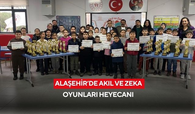 Alaşehir’de akıl ve zeka oyunları heyecanı