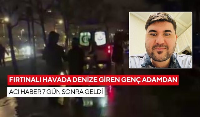 Fırtınalı gecede denize girmişti: Boğulma tehlikesi geçiren gençten acı haber