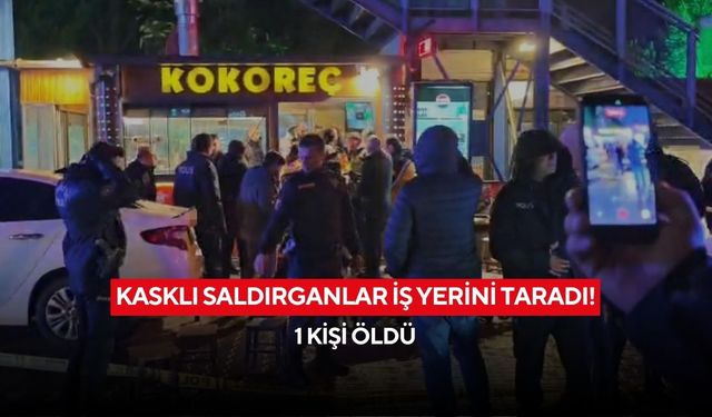 Kasklı saldırganlar iş yerini taradı! 1 kişi öldü