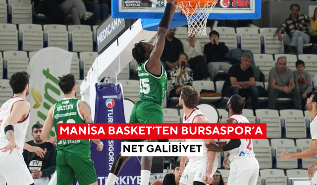 Manisa Basket’ten Bursaspor’a net galibiyet