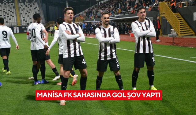 Manisa FK sahasında gol şov yaptı