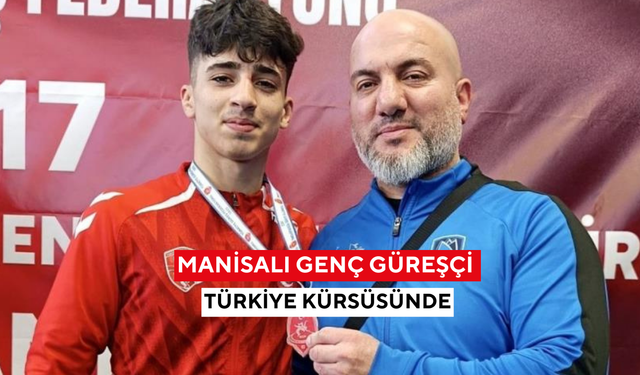 Manisalı genç güreşçi Türkiye kürsüsünde