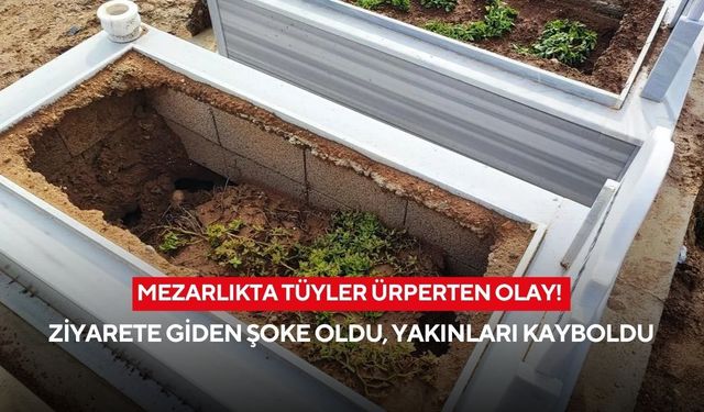 Mezarlıkta tüyler ürperten olay... Yakınlarını ziyarete gittiler ama bulamadılar!