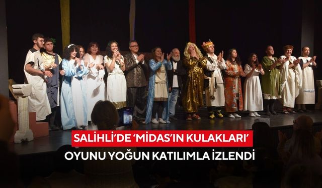 Salihli’de ‘Midas’ın Kulakları’ oyunu yoğun katılımla izlendi
