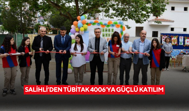 Salihli’den TÜBİTAK 4006’ya güçlü katılım
