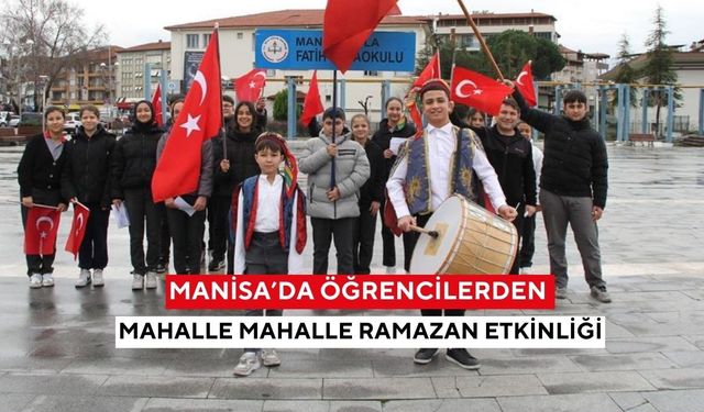 Manisa’da öğrencilerden mahalle mahalle Ramazan etkinliği