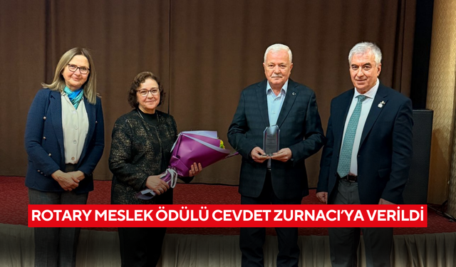 Rotary Meslek Ödülü Cevdet Zurnacı’ya verildi