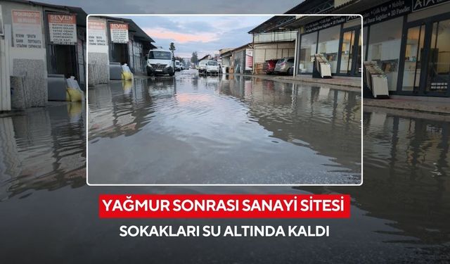 Yağmur sonrası sanayi sitesi sokakları su altında kaldı