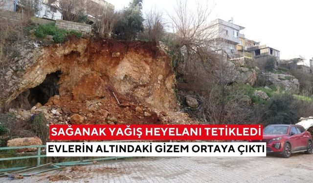 Sağanak yağış heyelanı tetikledi, evlerin altındaki gizem ortaya çıktı