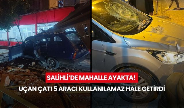 Salihli’de mahalle ayakta! Uçan çatı 5 aracı kullanılamaz hale getirdi