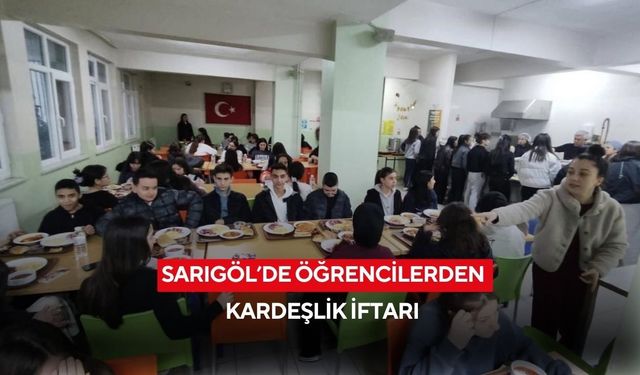 Sarıgöl’de öğrencilerden kardeşlik iftarı