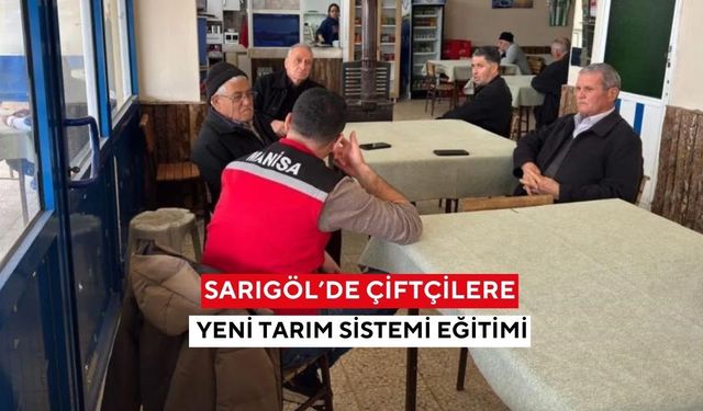 Sarıgöl’de çiftçilere yeni tarım sistemi eğitimi