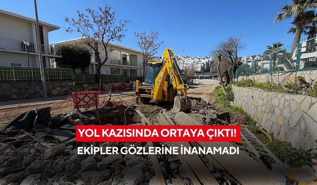 Yol kazısında ortaya çıktı! Ekipler gözlerine inanamadı