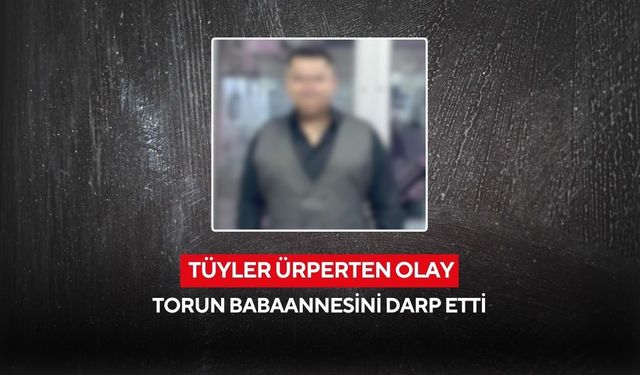 75 yaşındaki babaannesine kâbusu yaşattı... Torun, yaşlı kadını dövüp altınlarını aldı