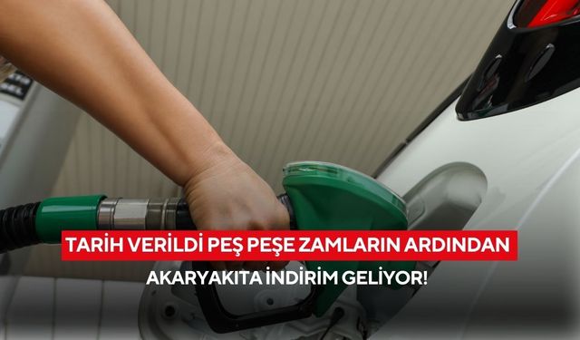 Tarih verildi peş peşe zamların ardından akaryakıta indirim geliyor!
