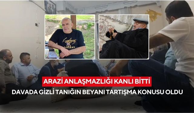 Arazi anlaşmazlığı kanlı bitti! Ailenin avukatı mahkemede gizli tanık iddialarını ortaya koydu...