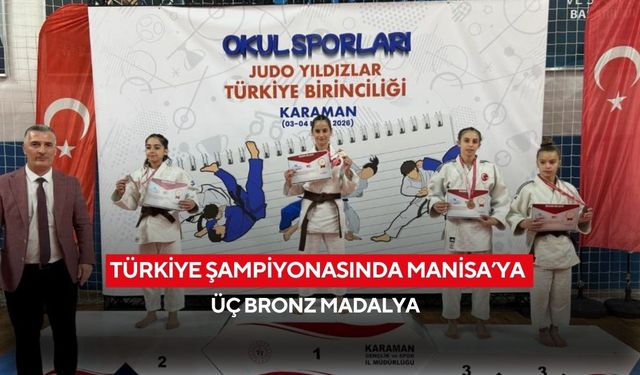 Türkiye Şampiyonasında Manisa’ya üç bronz madalya