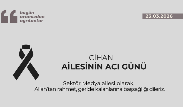 Cihan ailesinin acı günü