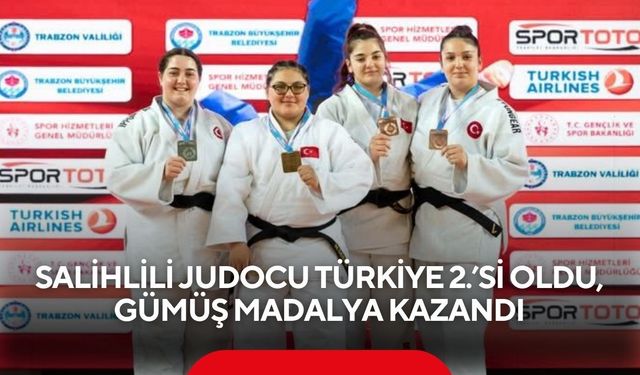 Salihlili Judocu Türkiye 2.’si oldu, gümüş madalya kazandı