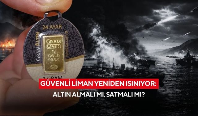 Güvenli liman yeniden ısınıyor! Uzmandan uyarı: Altın almalı mı, satmalı mı?