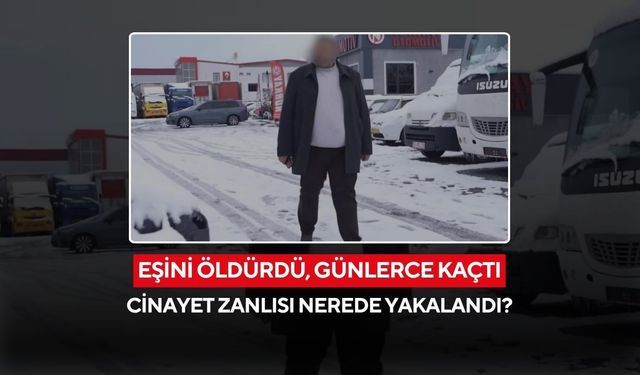 Kan donduran cinayet! Eşini vurdu, günlerce kaçtı, Yozgat’ta yakalandı...