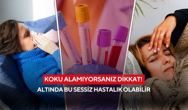Koku alamıyorsanız dikkat! Altında bu sessiz hastalık olabilir