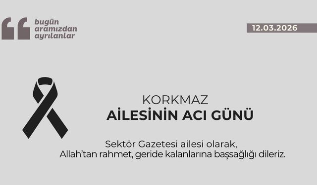 Korkmaz ailesinin acı günü