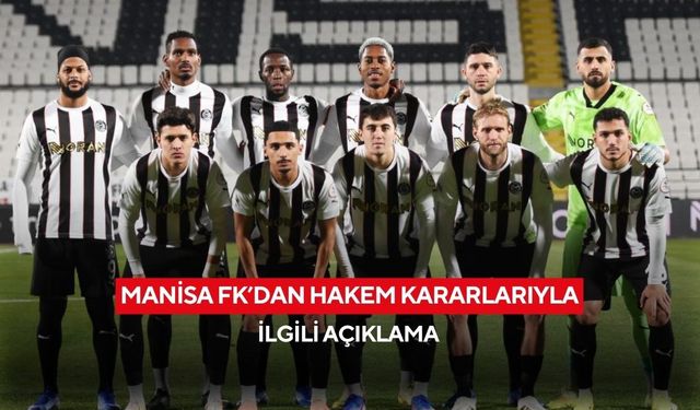Manisa FK’dan hakem kararlarıyla ilgili açıklama