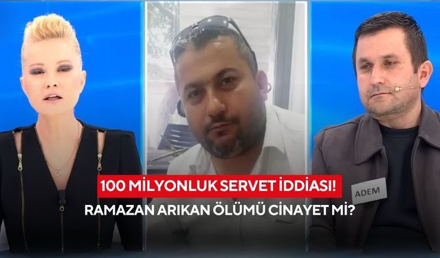 Müge Anlı’da Gündem Olan Olay: Ramazan Arıkan Kimdir, Neden Öldü?