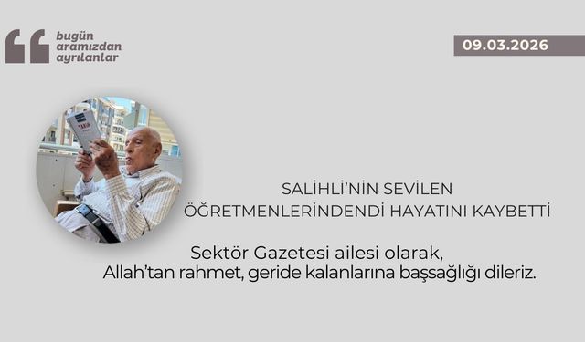 Salihli’nin sevilen öğretmenlerindendi hayatını kaybetti