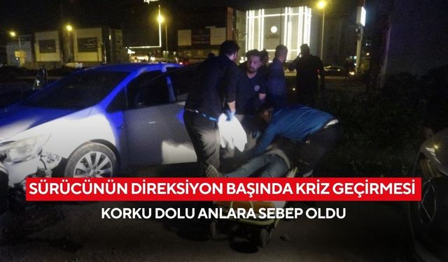 Sürücünün direksiyon başında kriz geçirmesi korku dolu anlara sebep oldu! Otomobil park halindeki araçlara çarparak durabildi...