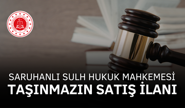 T.C.SARUHANLI(SULH HUKUK MAH.) SATIŞ MEMURLUĞU