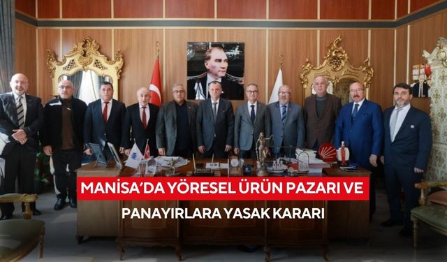 Manisa’da yöresel ürün pazarı ve panayırlara yasak kararı