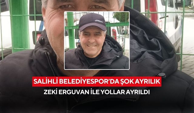 Salihli Belediyespor’da Zeki Erguvan dönemi sona erdi