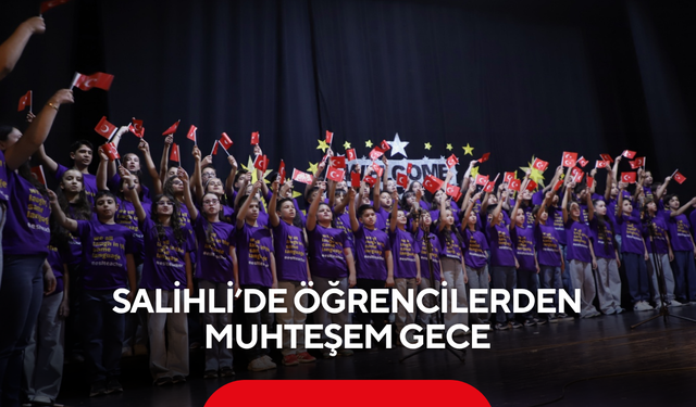 Salihli’de öğrencilerden muhteşem gece