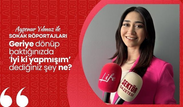 Hayatınızda iyi ki yapmışım dediğiniz şey ne?