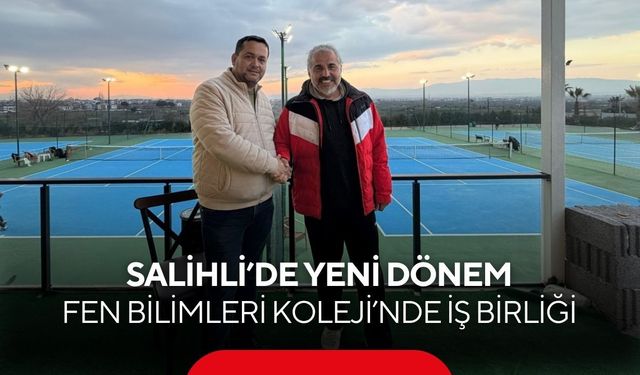 Salihli’de tenis ve sosyal yaşamda yeni dönem: Fen Bilimleri Koleji’nde iş birliği