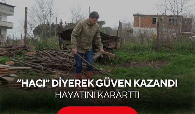 Çiftçinin 3 yıllık çilesi! | “Hacı” diyerek güven kazandı, hayatını kararttı...