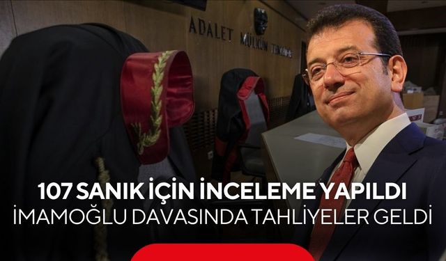 Ekrem İmamoğlu davasında kritik karar! 18 sanık tahliye edildi...