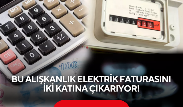 Faturaları ikiye katlıyor: İşte farkında olmadan parayı çöpe atan o alışkanlık