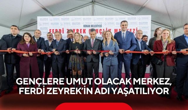 Gençlere umut olacak merkez: Ferdi Zeyrek’in adı yaşatılıyor