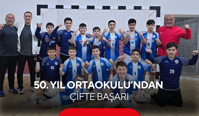50. Yıl Ortaokulu’ndan çifte başarı