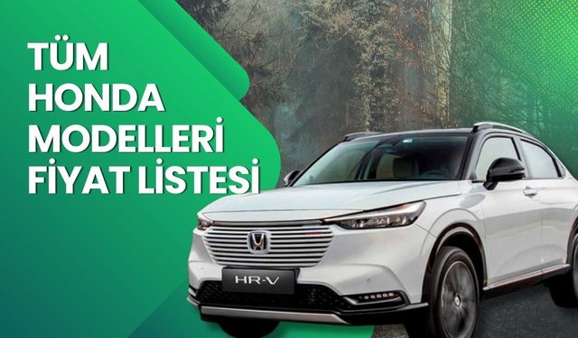 Honda Fiyat Listesi 2026: Honda Jazz, Prelude, CR-V ve HR-V Nisan Ayı Güncel Fiyatlar